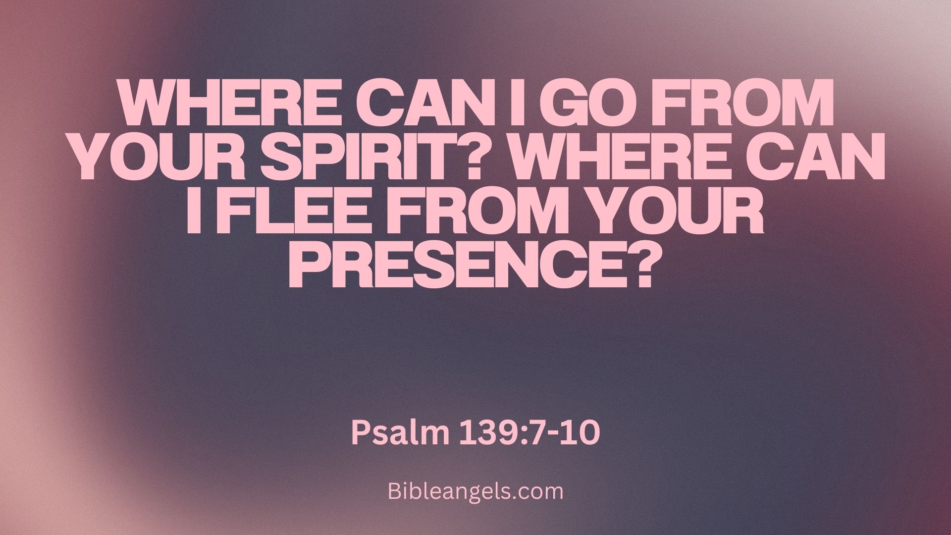 Finding God: 30 Bible Verses for When You Feel Alone - Bible Angels